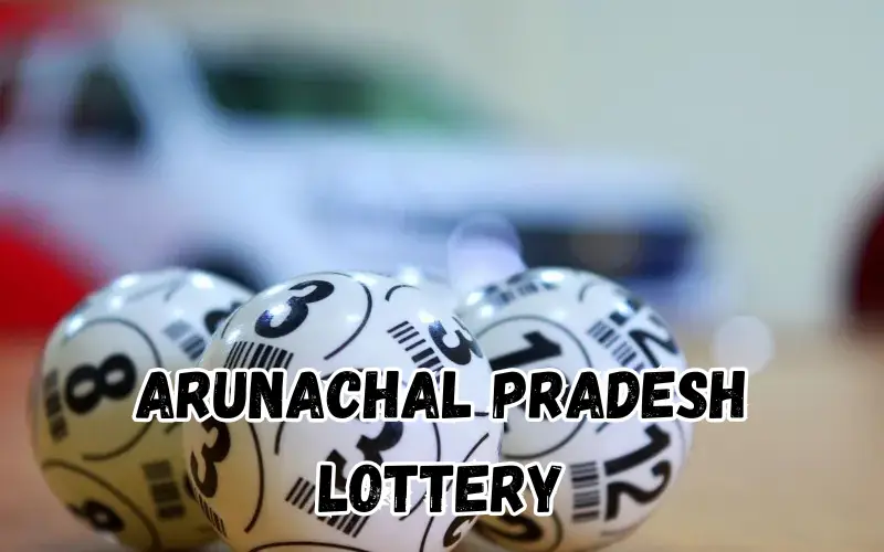 arunachal pradesh lottery